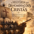 Capa do livro A História das Denominações Cristãs